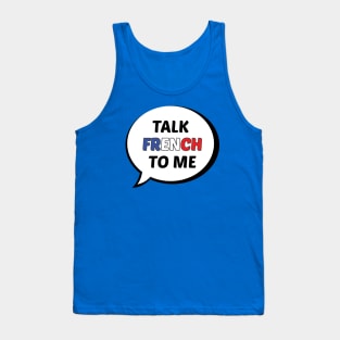 Talk French to Me Tank Top